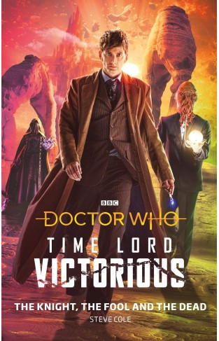 Doctor Who: The Knight, The Fool and The Dead : Time Lord Victorious